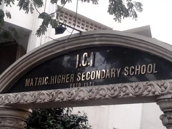 I.c.i. Matriculation Higher Secondary School I.c.i. Matriculation Higher Secondary School